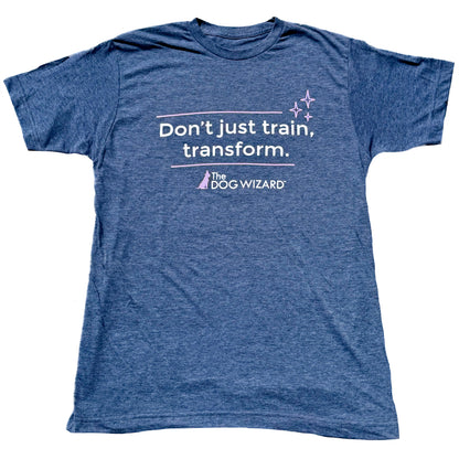 "Don't Just Train, Transform"...Unisex T-Shirt